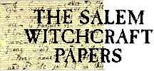 The Salem Witchcraft Papers